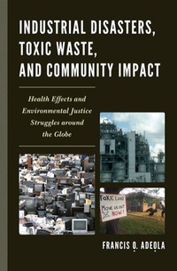 Imagen de portada: Industrial Disasters, Toxic Waste, and Community Impact 9780739197745