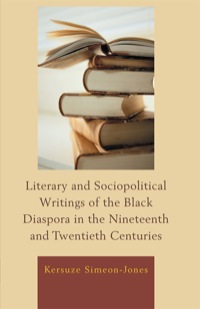 Omslagafbeelding: Literary and Sociopolitical Writings of the Black Diaspora in the Nineteenth and Twentieth Centuries 9780739122532