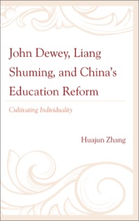 Cover image: John Dewey, Liang Shuming, and China's Education Reform 9780739147924