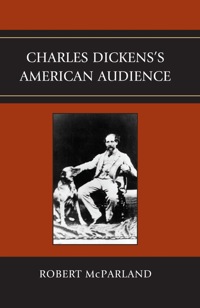 Omslagafbeelding: Charles Dickens's American Audience 9780739118573