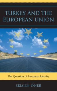 Omslagafbeelding: Turkey and the European Union 9780739148594