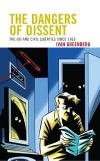 Cover image: The Dangers of Dissent 9780739149386