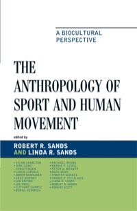 Cover image: The Anthropology of Sport and Human Movement 9780739129395