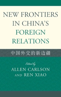 Omslagafbeelding: New Frontiers in China's Foreign Relations 9780739150252