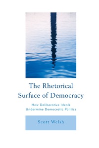 Omslagafbeelding: The Rhetorical Surface of Democracy 9780739150627