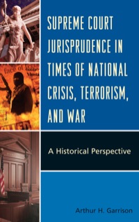 Omslagafbeelding: Supreme Court Jurisprudence in Times of National Crisis, Terrorism, and War 9780739151020