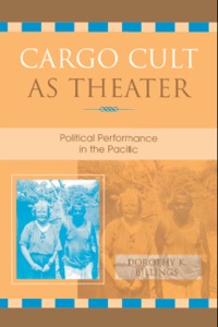 Cover image: Cargo Cult as Theater 9780739102381