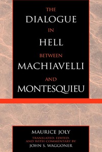 Cover image: The Dialogue in Hell between Machiavelli and Montesquieu 9780739103371
