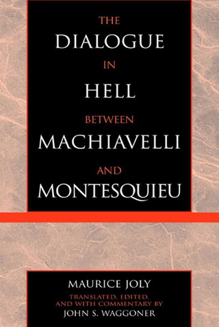 表紙画像: The Dialogue in Hell between Machiavelli and Montesquieu 9780739103371