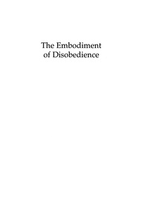 Cover image: The Embodiment of Disobedience 9780739114865