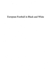 Imagen de portada: European Football in Black and White 9780739119594
