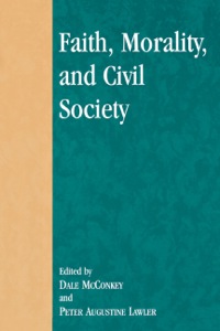 Titelbild: Faith, Morality, and Civil Society 9780739104828