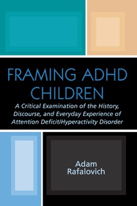 表紙画像: Framing ADHD Children 9780739107478