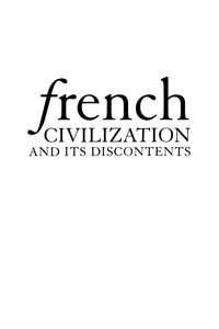 Imagen de portada: French Civilization and Its Discontents 9780739106464