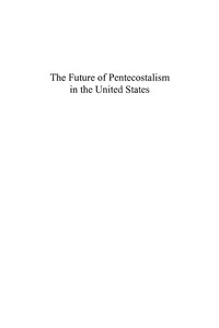 Immagine di copertina: The Future of Pentecostalism in the United States 9780739121023