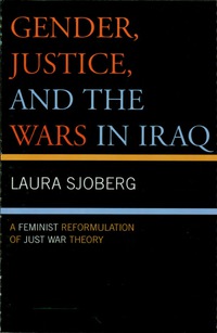 Cover image: Gender, Justice, and the Wars in Iraq 9780739116098