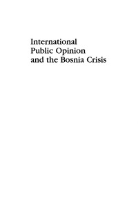 Imagen de portada: International Public Opinion and the Bosnia Crisis 9780739104798