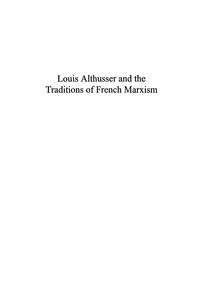Cover image: Louis Althusser and the Traditions of French Marxism 9780739109830