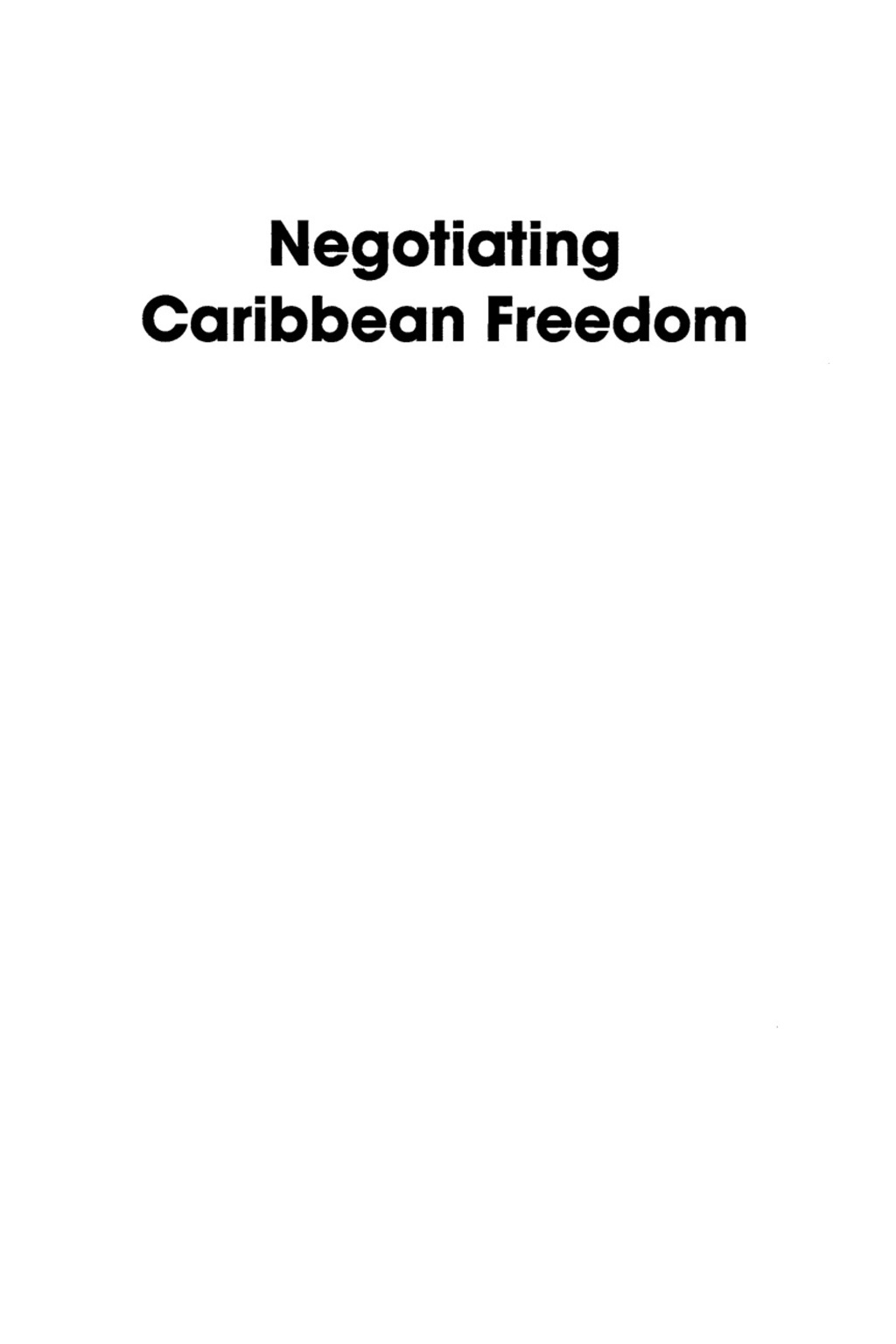 Negotiating Caribbean Freedom Peasants and The State in Development