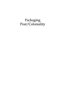 Cover image: Packaging Post/Coloniality 9780739108550