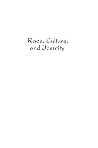 Imagen de portada: Race, Culture, and Identity 9780739114728