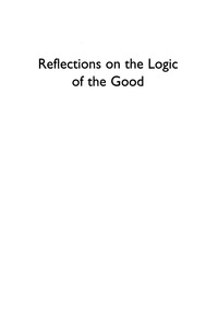 صورة الغلاف: Reflections on the Logic of the Good 9780739119259