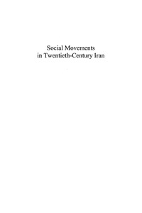 صورة الغلاف: Social Movements in Twentieth-Century Iran 9780739108888