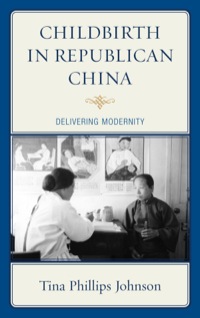 Cover image: Childbirth in Republican China 9780739164402
