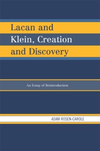 表紙画像: Lacan and Klein, Creation and Discovery 9780739164563