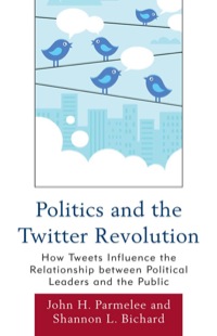 Cover image: Politics and the Twitter Revolution 9780739165003