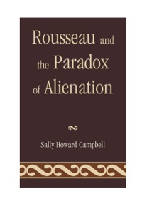 Omslagafbeelding: Rousseau and the Paradox of Alienation 9780739166321