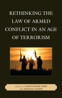 Omslagafbeelding: Rethinking the Law of Armed Conflict in an Age of Terrorism 9780739166536