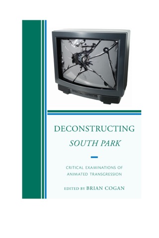 Cover image: Deconstructing South Park 1st edition 9780739167458