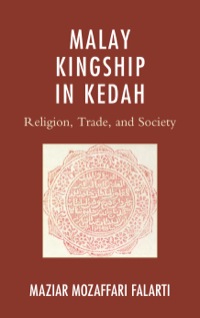 Cover image: Malay Kingship in Kedah 9780739168424