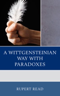 Cover image: A Wittgensteinian Way with Paradoxes 9780739168967