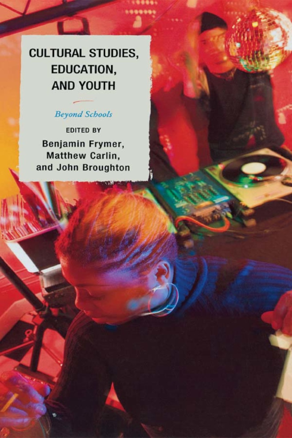Cultural Studies, Education, and Youth Beyond Schools