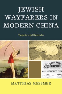 Cover image: Jewish Wayfarers in Modern China 9780739169384