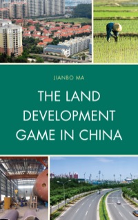Cover image: The Land Development Game in China 9780739169582