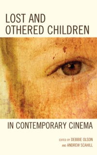 Imagen de portada: Lost and Othered Children in Contemporary Cinema 9780739190746