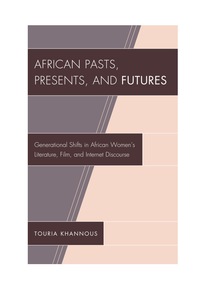 Cover image: African Pasts, Presents, and Futures 9780739170410