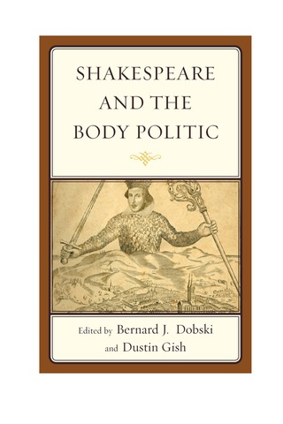 Cover image: Shakespeare and the Body Politic 1st edition 9781498510981