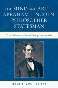 Titelbild: The Mind and Art of Abraham Lincoln, Philosopher Statesman 9780739171257