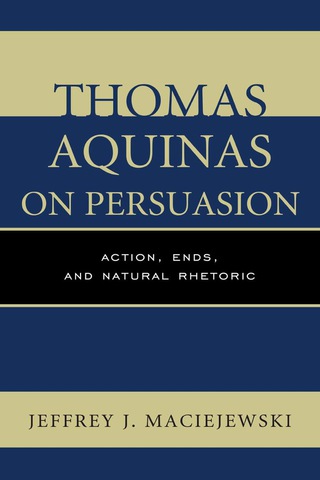表紙画像: Thomas Aquinas on Persuasion 9780739171288