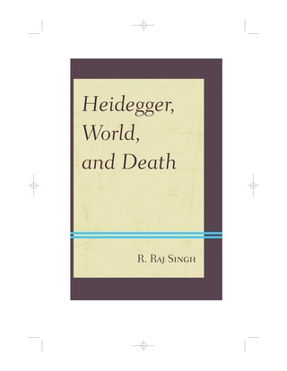 Cover image: Heidegger, World, and Death 1st edition 9780739171943