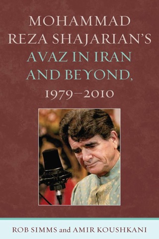 Cover image: Mohammad Reza Shajarian's Avaz in Iran and Beyond, 1979–2010 9780739172094