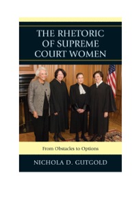 Titelbild: The Rhetoric of Supreme Court Women 9780739172506
