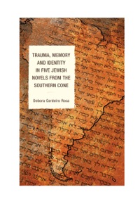 Imagen de portada: Trauma, Memory and Identity in Five Jewish Novels from the Southern Cone 9780739172971