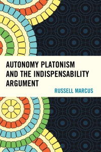 Cover image: Autonomy Platonism and the Indispensability Argument 9780739173121
