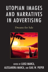 Titelbild: Utopian Images and Narratives in Advertising 9780739173268