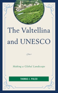 Titelbild: The Valtellina and UNESCO 9780739173466